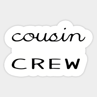 Cousin Crew Sticker